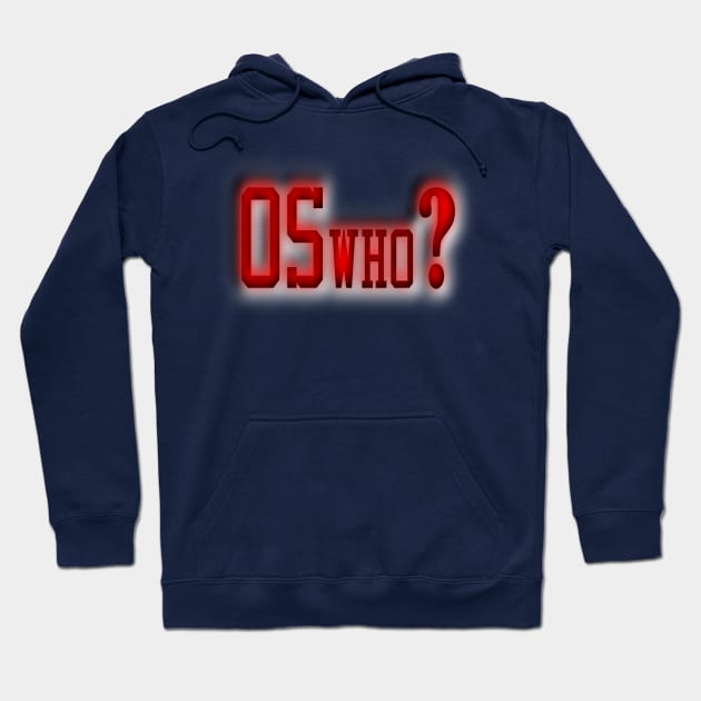 OSwho? Hoodie by Retro Sports